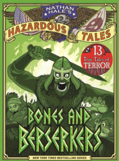 Bones and Berserkers: 13 True Tales of Terror, Nathan Hale - Gebonden - 9798855188455