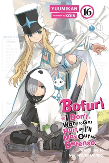 Bofuri: I Don't Want to Get Hurt, so I'll Max Out My Defense., Vol. 16 (light novel), Andrew Cunningham ; KOIN KOIN ; Yuumikan Yuumikan - Paperback - 9798855401240