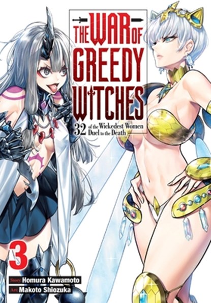 The War of Greedy Witches, Vol. 3, Homura Kawamoto ; Kevin Gifford ; Makoto Shiozuka ; Vu Viet Phuong - Paperback - 9798855401448