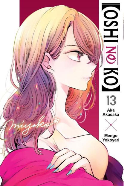[Oshi No Ko], Vol. 13, Abigail Blackman ; Aka Akasaka ; Mengo Yokoyari ; Taylor Engel - Paperback - 9798855405699