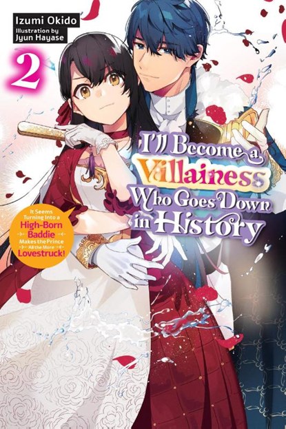 I’ll Become a Villainess Who Goes Down in History, Vol. 2 (novel), Izumi Okido ; Jyun Hayase ; Sarah Moon - Paperback - 9798855407136