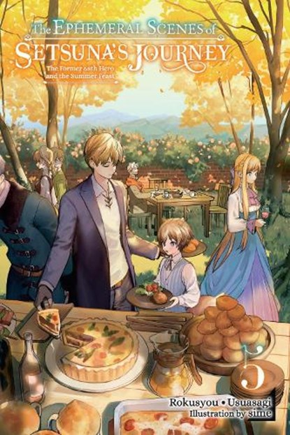 The Ephemeral Scenes of Setsuna's Journey, Vol. 5 (light novel), Andria McKnight ; Rokusyou • Usuasagi - Paperback - 9798855410518