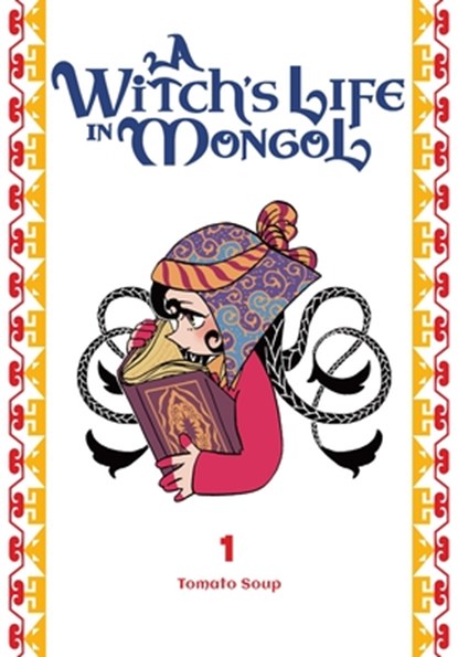 A Witch's Life in Mongol, Vol. 1, Tomato Tomato Soup - Paperback - 9798855414219