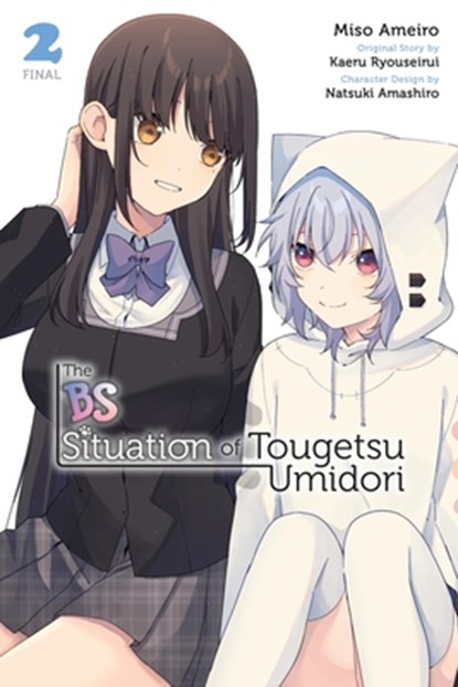 The Bs Situation of Tougetsu Umidori, Vol. 2 (Manga): Volume 2, Kaeru Ryouseirui - Paperback - 9798855414820