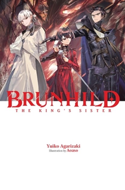 Brunhild the King's Sister: Volume 4, Yuiko Agarizaki - Gebonden - 9798855418279