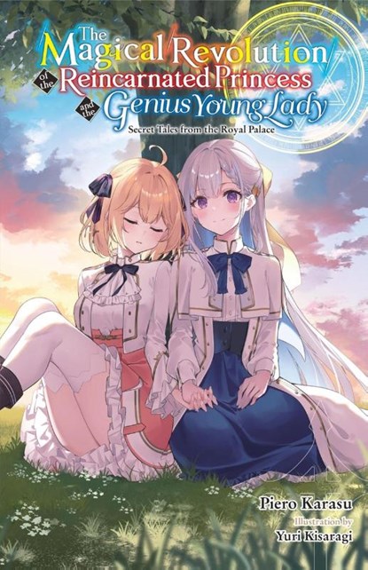 The Magical Revolution of the Reincarnated Princess and the Genius Young Lady, Vol. 8.5 (novel), Haydn Trowell ; Piero Karasu ; Yuri Kisaragi - Paperback - 9798855421446