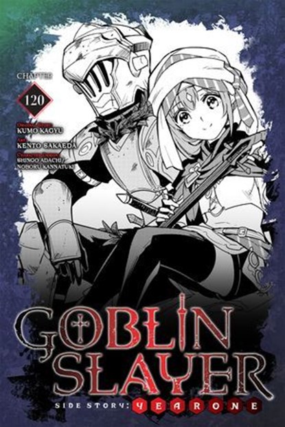 Goblin Slayer Side Story: Year One, Chapter 120, Kumo Kagyu ; Kento Sakaeda ; Shingo Adachi ; Noboru Kannatuki ; Anthony Quintessenza - Ebook - 9798855426465