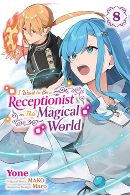 I Want to Be a Receptionist in This Magical World, Vol. 8 (manga), Jan Cash ; MAKO ; Maro ; Rachel J. Pierce - Paperback - 9798855428681