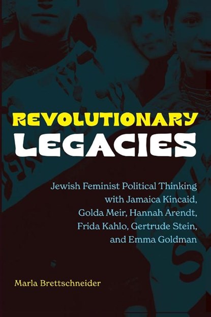 Revolutionary Legacies, Marla (Univ New Hampshire) Brettschneider - Paperback - 9798855800593