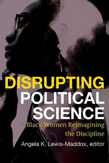 Disrupting Political Science, Angela Katrina Lewis-Maddox - Paperback - 9798855800876