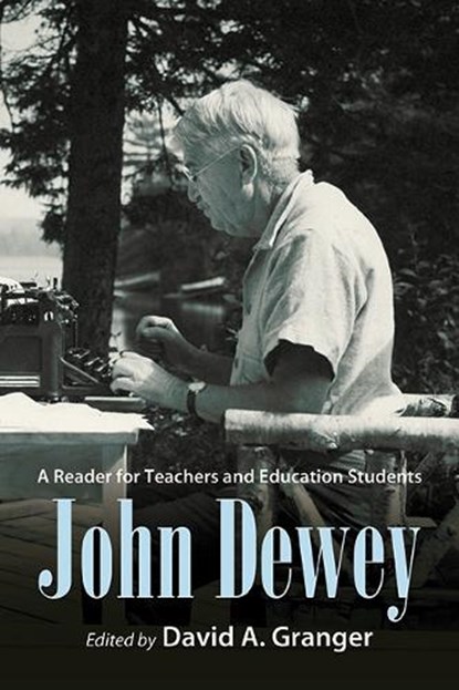 John Dewey, David A. Granger - Gebonden - 9798855801408