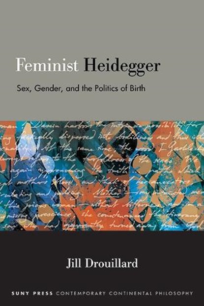 Feminist Heidegger, Jill (Mississippi University for Women) Drouillard - Gebonden - 9798855801484