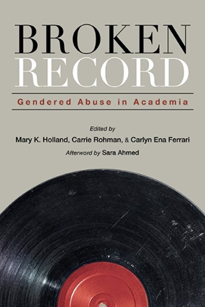 Broken Record, Mary K. (SUNY New Paltz) Holland ; Carrie Rohman ; Carlyn Ena (Seattle University) Ferrari - Gebonden - 9798855801965