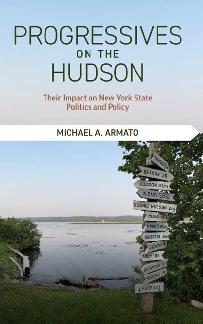 Progressives on the Hudson, Michael A. (Albright College) Armato - Gebonden - 9798855802528