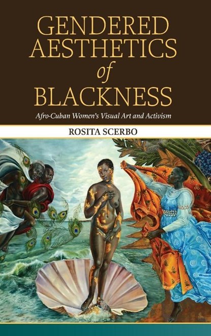 Gendered Aesthetics of Blackness, Rosita Scerbo - Gebonden - 9798855802924