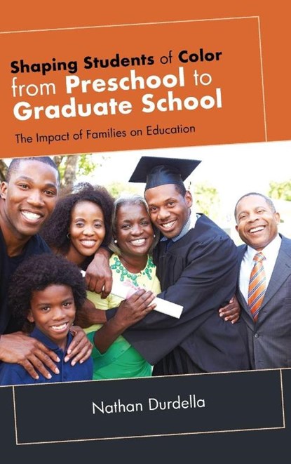 Shaping Students of Color from Preschool to Graduate School, Nathan (California State University Durdella - Gebonden - 9798855803693
