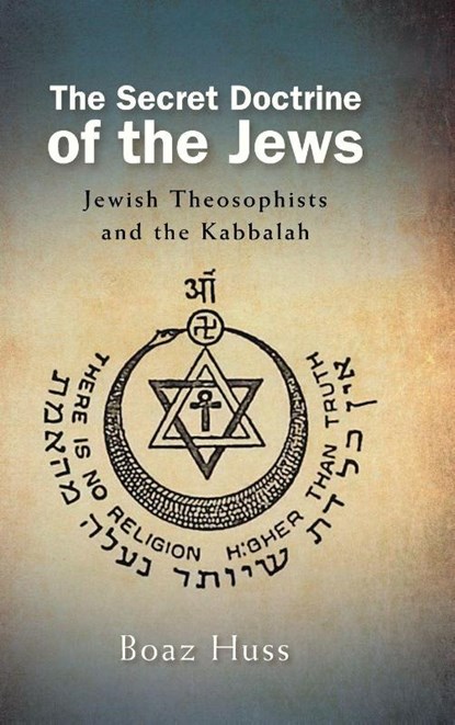 The Secret Doctrine of the Jews, Boaz (Ben-Gurion University of the Negev) Huss - Gebonden - 9798855803877