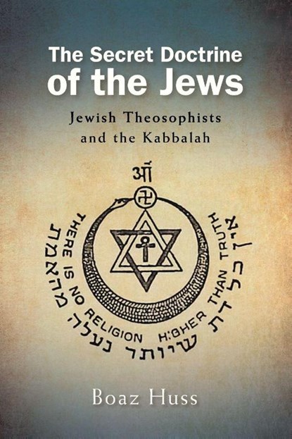 The Secret Doctrine of the Jews, Boaz (Ben-Gurion University of the Negev) Huss - Paperback - 9798855803884
