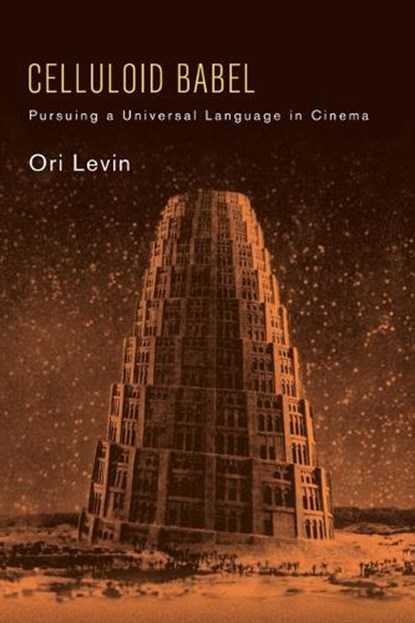 Celluloid Babel, Ori (Assistant Professor of Film Levin - Gebonden - 9798855804423
