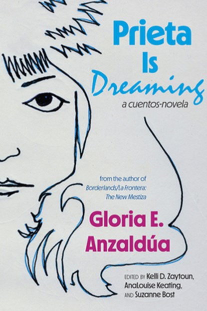 Prieta Is Dreaming, Gloria Anzaldua - Gebonden - 9798855804546