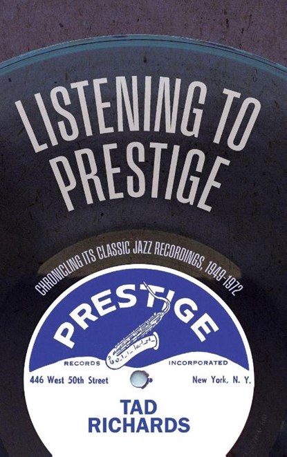 Listening to Prestige, Tad Richards - Gebonden - 9798855804942