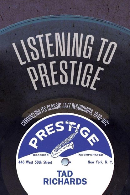 Listening to Prestige, Tad Richards - Paperback - 9798855804959