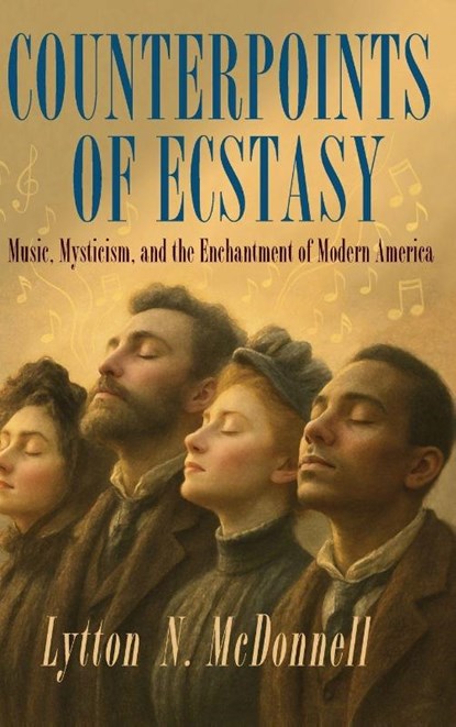 Counterpoints of Ecstasy, Lytton N. McDonnell - Gebonden - 9798855805260