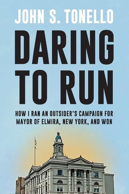 Daring to Run, John S. Tonello - Paperback - 9798855805697