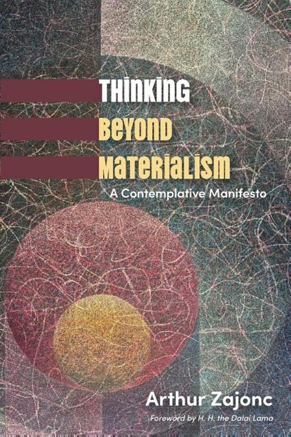 Thinking Beyond Materialism, Arthur Zajonc - Paperback - 9798855808056