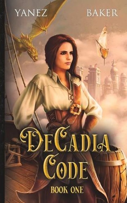 DeCadia Code, Apryl Baker ; Jonathan Yanez - Paperback - 9798856143415
