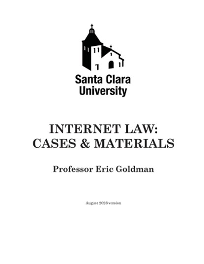 Internet Law: Cases & Materials (2023 Edition), Eric Goldman - Paperback - 9798856221762
