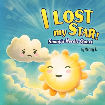 I lost my star!, Manny Books Publishing ; Manny R - Paperback - 9798857172315