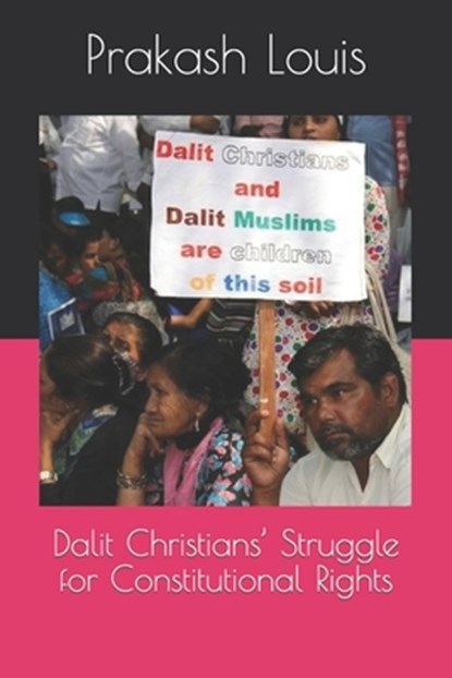 Dalit Christians' Struggle for Constitutional Rights, Prakash Louis - Paperback - 9798858822011