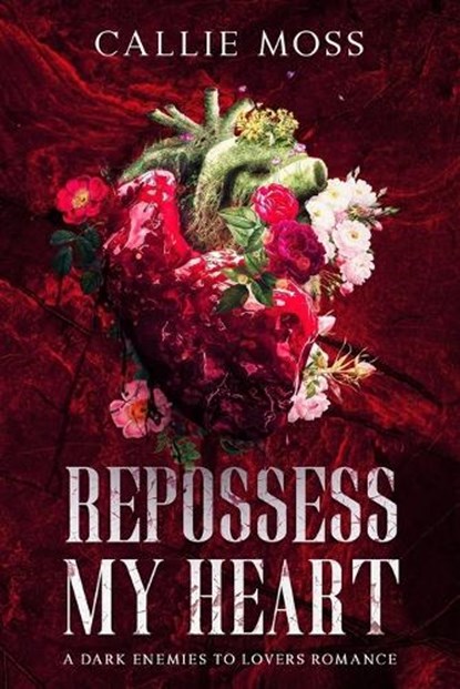Repossess My Heart: A Dark Enemies to Lovers Romance, Callie Moss - Paperback - 9798858909316
