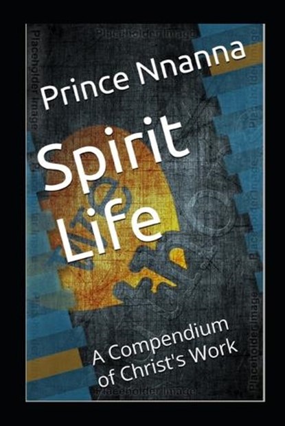 Spirit Life, Prince Nnanna - Paperback - 9798859138395