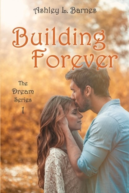 Building Forever, Ashley L. Barnes - Paperback - 9798859820856