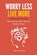 Worry Less, Live More, Nick Thomas - Paperback - 9798860167797