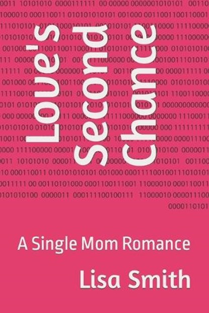 Love's Second Chance, Lisa Smith - Paperback - 9798860806627