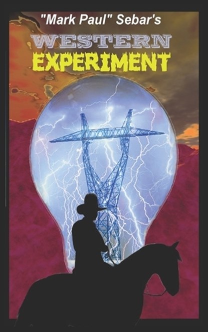 Western Experiment, Mark Paul Sebar - Paperback - 9798860989047