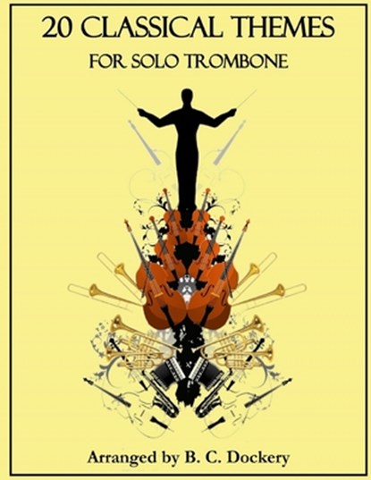 20 Classical Themes for Solo Trombone, B. C. Dockery - Paperback - 9798861151511