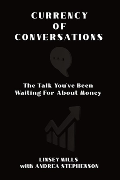 Currency of Conversations, Andrea Stephenson ; Linsey Mills - Paperback - 9798861169325