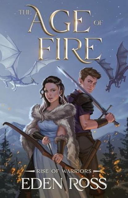 The Age of Fire: Rise of Warriors, Eden Ross - Paperback - 9798861931465