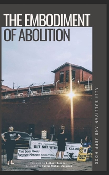 The Embodiment of Abolition, Jeff Hood - Paperback - 9798862503289