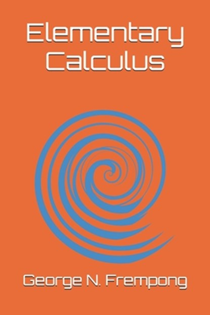 Elementary Calculus, George N. Frempong - Paperback - 9798862643411