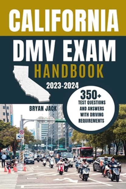 California DMV Exam Handbook, Bryan Jack - Paperback - 9798862854275