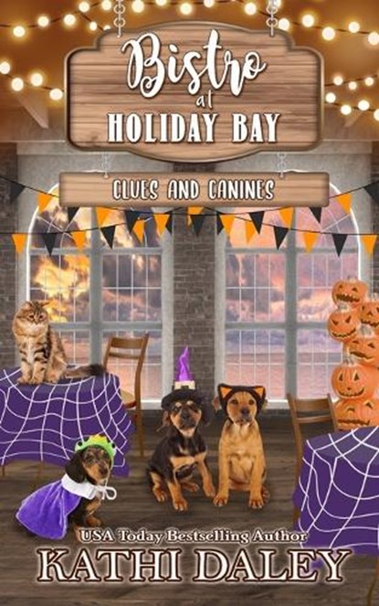 The Bistro at Holiday Bay: Clues and Canines, Kathi Daley - Paperback - 9798863156576