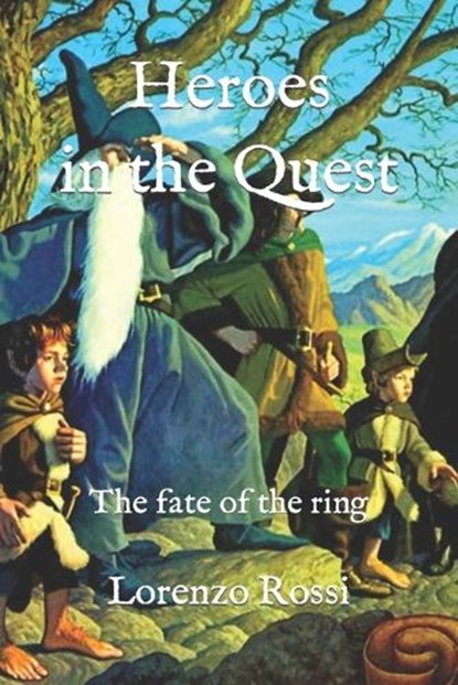 Heroes in the Quest, Lorenzo Rossi - Paperback - 9798863182186