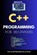 C++ Programming for Beginners: The Comprehensive Guide, Maxwell Rivers - Paperback - 9798863385181