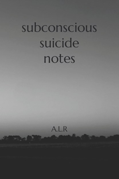 Subconscious Suicide Notes, A. L. Roberts - Paperback - 9798863829739
