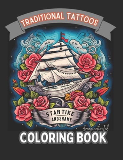 Traditional Tattoo Coloring Book for Adults: Tattoo Inkcraft: A Coloring Book Series, Imaginationink Press - Paperback - 9798864248829